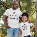 RAISING A PRINCESS RAISED BY A KING Matching Tshirts