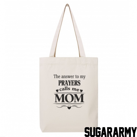 ANSWER TO MY PRAYERS TOTE BAG