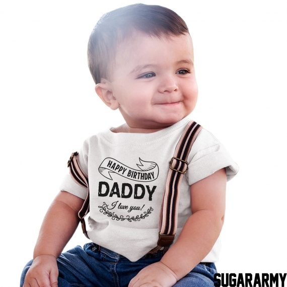 HAPPY BIRTHDAY DADDY | Bodysuit / T-shirt 