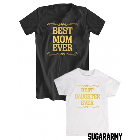 Best Mom Ever/Best Daughter Ever set of two t-shirts
